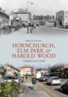 Image for Hornchurch, Elm Park and Harold Wood Through Time