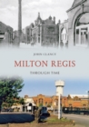Image for Milton Regis Through Time