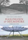Image for Haslingden and Helmshore Through Time
