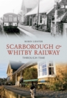 Image for Scarborough and Whitby Railway Through Time