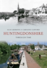 Image for Huntingdonshire Through Time