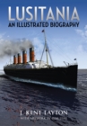 Image for Lusitania  : an illustrated biography