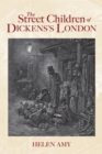 Image for The Street Children of Dickens&#39;s London