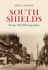 Image for South Shields From Old Photographs