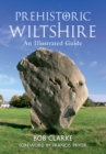 Image for Prehistoric Wiltshire  : an archaeological guide