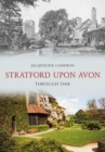 Image for Stratford Upon Avon Through Time