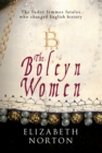Image for The Boleyn women  : the Tudor femmes fatales who changed English history