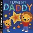 Image for I love my daddy
