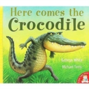 Image for HERE COMES THE CROCODILE