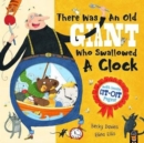 Image for There Was an Old Giant Who Swallowed a Clock