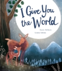 Image for I Give You the World