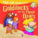 Image for Pop-Up Fairytales: Goldilocks and the Three Bears