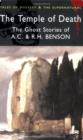 Image for The temple of death: ghost stories of A. C. Benson and R. H. Benson