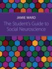 Image for The Student&#39;s Guide to Social Neuroscience