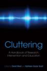 Image for Cluttering  : a handbook of research, intervention, and education