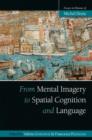 Image for From Mental Imagery to Spatial Cognition and Language