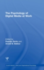 Image for The Psychology of Digital Media at Work