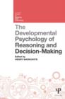 Image for The developmental psychology of reasoning and decision-making
