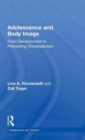 Image for Adolescence and body image  : from development to preventing dissatisfaction