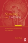 Image for Stuttering and cluttering  : frameworks for understanding and treatment