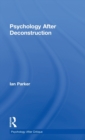 Image for Psychology after deconstruction  : erasure and social reconstruction