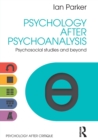 Image for Psychology after psychoanalysis  : psychosocial studies and beyond