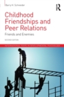 Image for Childhood friendships and peer relations  : friends and enemies