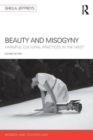 Image for Beauty and misogyny  : harmful cultural practices in the West