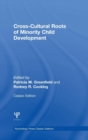 Image for Cross-Cultural Roots of Minority Child Development