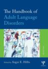 Image for The handbook of adult language disorders