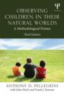 Image for Observing children in their natural worlds  : a methodological primer