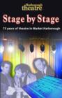 Image for Stage by Stage : 75 Years of Theatre in Market Harborough