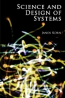Image for Science and Design of Systems