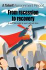 Image for From Recession to Recovery : A Leadership Guide for Good and Bad Times
