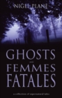 Image for Ghosts and Femmes Fatales