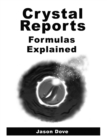 Image for Crystal Reports Fomulas Explained