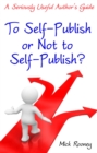 Image for To Self-Publish or Not to Self-Publish