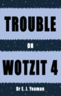 Image for Trouble on Wotzit 4