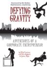 Image for Defying gravity  : adventures of a corporate entrepreneur