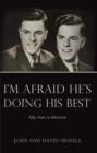 Image for I&#39;m afraid he&#39;s doing his best  : fifty years of education