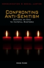 Image for Confronting Anti-Semitism : Seeking an End to Hateful Rhetoric
