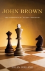 Image for John Brown: The Forgotten Chess Composer?