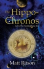 Image for The Hippo-Chronos  : AKA The Antikythera Key