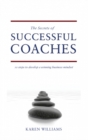 Image for The secrets of successful coaches: 10 steps to develop a winning business mindset