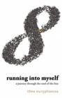Image for Running into myself: a journey through the soul of the feat