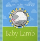 Image for Baby Lamb  : let&#39;s play in the meadow!