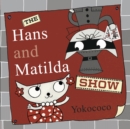 Image for The Hans and Matilda Show