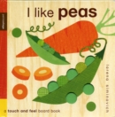 Image for I like peas  : a touch and feel board book