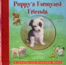 Image for Puppy&#39;s farmyard friends  : a changing-picture book
