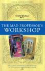 Image for The Mad Professor&#39;s Workshop